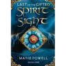 Spirit Sight: Epic fantasy in medieval Wales (Last of the Gifted - Book One)
