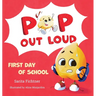 Pop Out Loud: First Day of School