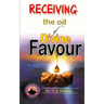 Receiving the oil of divine favor