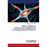 Multi- Objective Evolutionary Algorithms of Spiking Neural Network