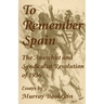 To Remember Spain: The Anarchist and Syndicalist Revolution of 1936