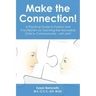 Make the Connection: A Practical Guide to Parents and Practitioners for Teaching the Nonverbal Child to Communicate - With Aac