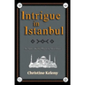 Intrigue in Istanbul: An Agnes Kelly Mystery Adventure