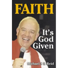 Faith It's God Given