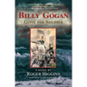 Billy Gogan Gone Fer Soldier