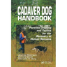 Cadaver Dog Handbook: Forensic Training and Tactics for the Recovery of Human Remains