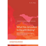 What Has Jerusalem to Do with Beijing?: Biblical Interpretation from a Chinese Perspective, Second Edition