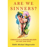 Are We Sinners?: Christian and Jewish Beliefs on Sin and Evil