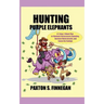 Hunting Purple Elephants: A 7-Step, 7-Week Plan to Eliminate Unnecessary Spending, Increase Home Income, and Invest the Savings