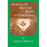 Home Plate Was The Heart & Other Stories
