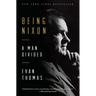 Being Nixon: A Man Divided