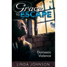 Grace to Escape Domestic Violence