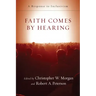 Faith Comes by Hearing: A Response to Inclusivism