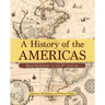 A History of the Americas: From Prehistory to the 21st Century