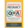 Essential Pregnancy Q&A: Expert Answers and Advice for Every Stage of Your Pregnancy and Postpartum Journey
