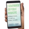 E-Government for Public Managers: Administering the Virtual Public Sphere