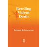 Retelling Violent Death