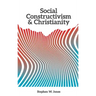 Social Constructivism and Christianity