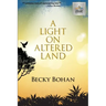 A Light on Altered Land