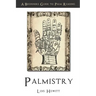 Palmistry: A Beginners Guide to Palmistry