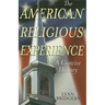 The American Religious Experience: A Concise History