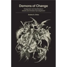 Demons of Change: Antagonism and Apotheosis in Jewish and Christian Apocalypticism