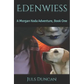 Edenwiess: A Morgan Koda Adventure, Book One