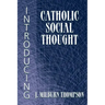 Introducing Catholic Social Thought