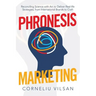 Phronesis Marketing: Reconciling Science with Art to Deliver Real-Life Strategies, from International Brands to Craft