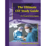 The Ultimate CST Study Guide for Surgical Technologists