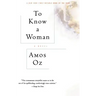 To Know a Woman