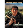 A Manual for the Young