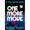 One More Move: A Cade Taylor Novel