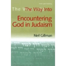 The Way Into Encountering God in Judaism