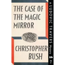 The Case of the Magic Mirror: A Ludovic Travers Mystery