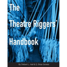 The Theatre Riggers' Handbook