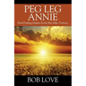 Peg Leg Annie: Pistol Packing Madam, Rocky Bar, Idaho Territory