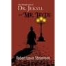 The Strange Case of Dr. Jekyll and Mr. Hyde (Reader's Library Classics)
