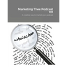 Marketing Thee Podcast 101: A creative way to market your podcast