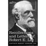 Recollections and Letters of Robert E. Lee