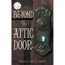 Beyond the Attic Door