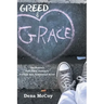 Greed & Grace: One Woman's Faith-Filled Journey to Freedom from Generational Deceit