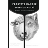Prostate Cancer: Sheep or Wolf?: Navigating Systemic Misinformation