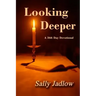 Looking Deeper: A 366 Day Devotional