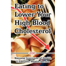 Eating to Lower Your High Blood Cholesterol