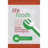 Life Saving Foods: How You Can Benefit From 15 Foods That Make You Healthier, More Energized & Have A Longer Life (Bonus: 50 Quick & Easy Life Saving