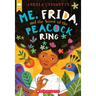 Me, Frida, and the Secret of the Peacock Ring
