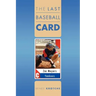 The Last Baseball Card