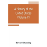 A history of the United States (Volume V) The Period of Transition 1815-1848