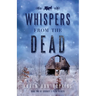 Whispers from the Dead